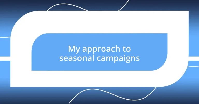 My approach to seasonal campaigns