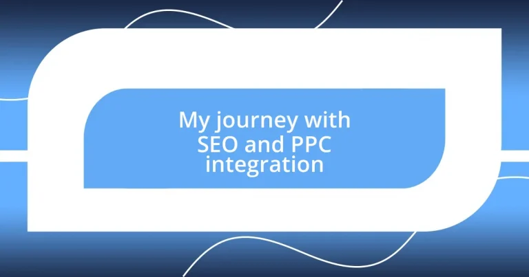 My journey with SEO and PPC integration