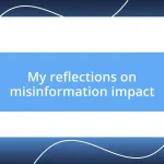 My reflections on misinformation impact