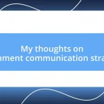 My thoughts on government communication strategies